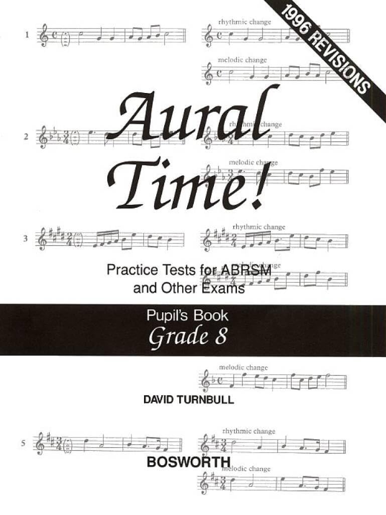 Couverture du livre « DAVID TURNBULL: AURAL TIME! PRACTICE TESTS - GRADE 8 (PUPIL'S BOOK) » de Turnbull, (aut David, librairie Les Contes Infusés à Corte