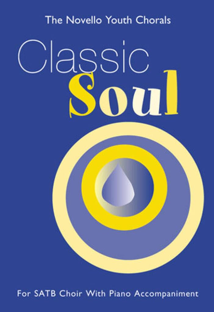 Couverture du livre « THE NOVELLO YOUTH CHORALS: CLASSIC SOUL (SATB) CHANT » de Auteurs Divers, librairie Les Contes Infusés à Corte