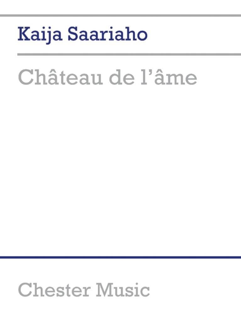 Couverture du livre « KAIJA SAARIAHO: CHATEAU DE L'AME (SCORE) » de Saariaho, (art Kaija, librairie Les Contes Infusés à Corte