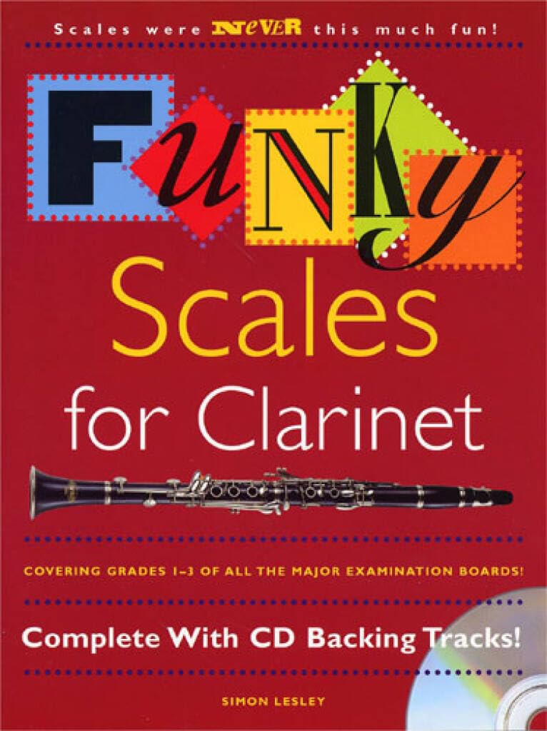 Couverture du livre « FUNKY SCALES FOR CLARINET GRADES 1-3 +CD » de Lesley, (autho Simon, librairie Les Contes Infusés à Corte