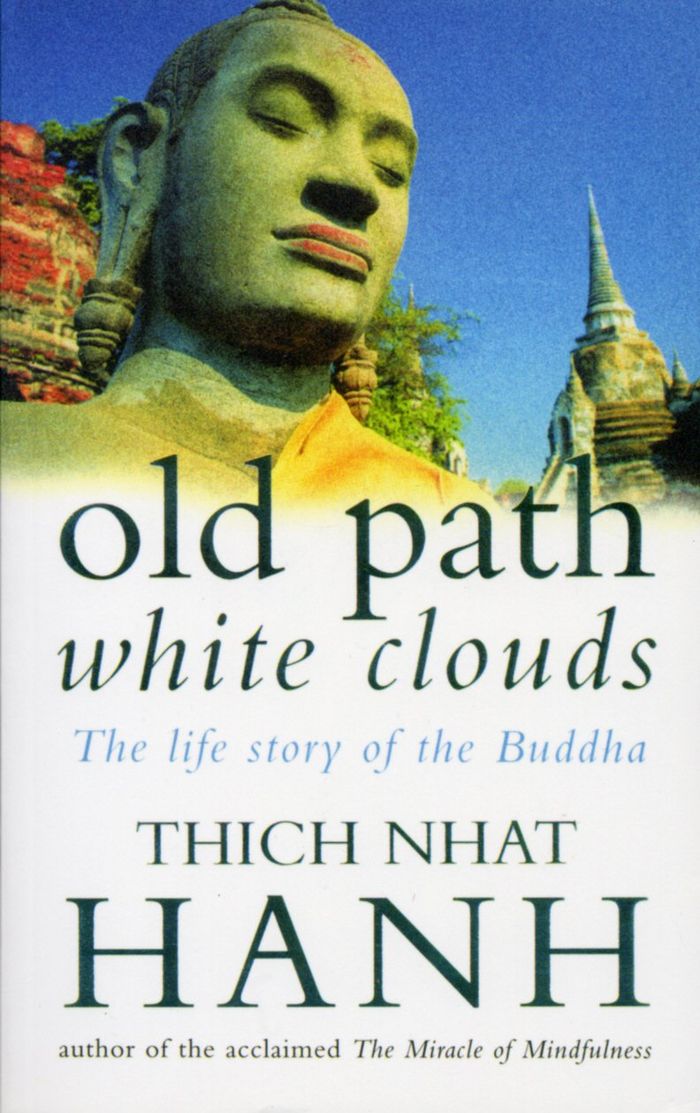 Couverture du livre « OLD PATH WHITE CLOUDS - THE LIFE STORY OF THE BUDDHA » de Hanh Thich Nhat, librairie Les Contes Infusés à Corte
