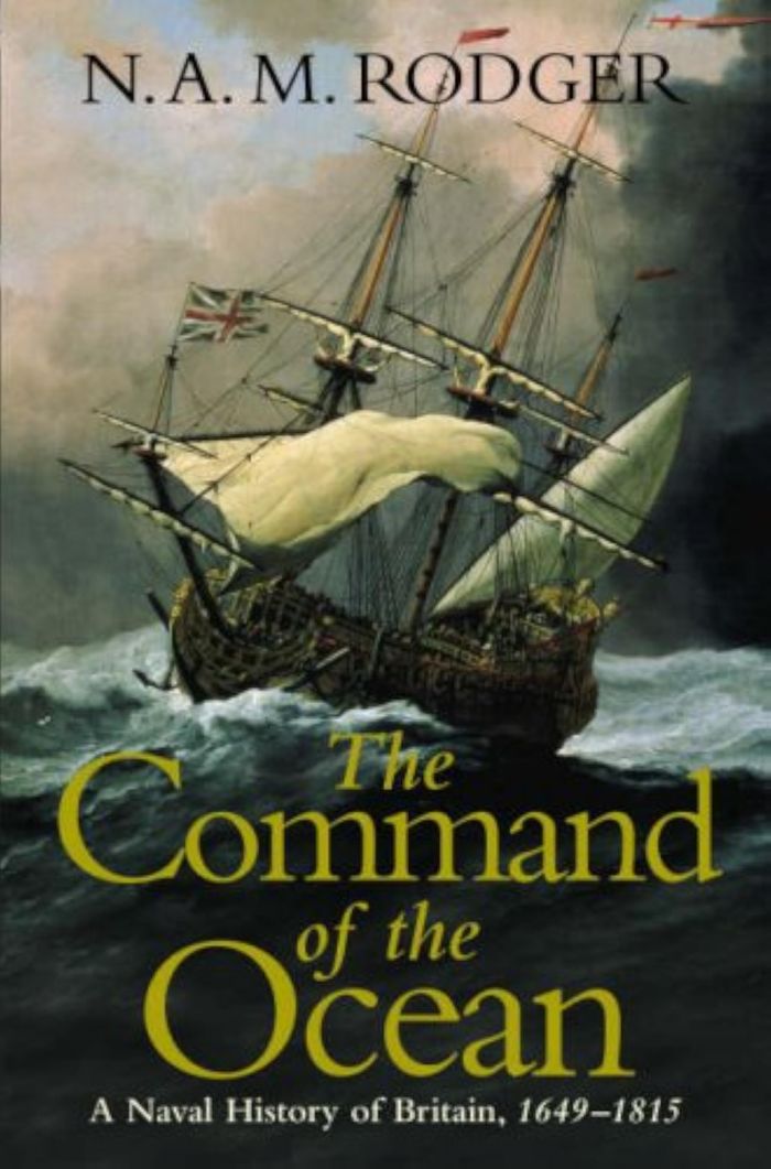 Couverture du livre « THE COMMAND OF THE OCEAN: A NAVAL HISTORY OF BRITAIN 1649-1815 » de N.A.M. Rodger, librairie Les Contes Infusés à Corte