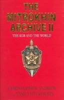 Couverture du livre « THE MITROKHIN ARCHIVE II: THE KGB AND THE WORLD (TPB) (GROUP) » de Christopher Andrew, librairie Les Contes Infusés à Corte
