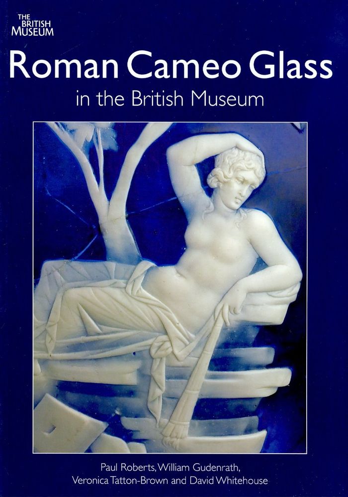 Couverture du livre « ROMAN CAMEO GLASS IN THE BRITISH MUSEUM /ANGLAIS » de Paul Roberts, librairie Les Contes Infusés à Corte