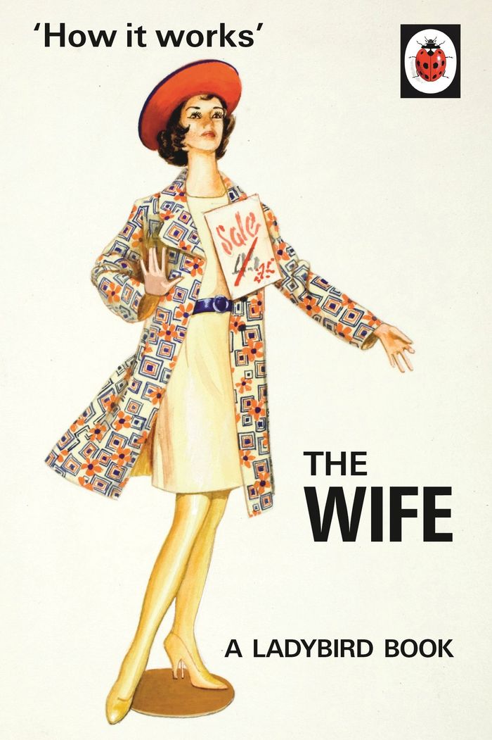 Couverture du livre « LADYBIRDS FOR GROWN-UPS - HOW IT WORKS: THE WIFE » de Hazeley/morris, librairie Les Contes Infusés à Corte