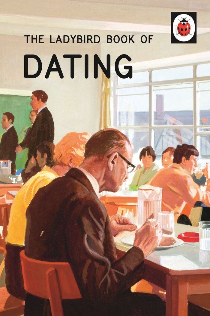 Couverture du livre « LADYBIRDS FOR GROWN-UPS - THE LADYBIRD BOOK OF DATING » de Hazeley/morris, librairie Les Contes Infusés à Corte