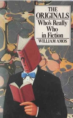 Couverture du livre « THE ORIGINALS: WHO'S REALLY WHO IN FICTION » de William Amos, librairie Les Contes Infusés à Corte