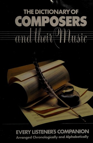 Couverture du livre « DICTIONARY OF COMPOSERS AND THEIR MUSIC » de Eric Gilder, librairie Les Contes Infusés à Corte