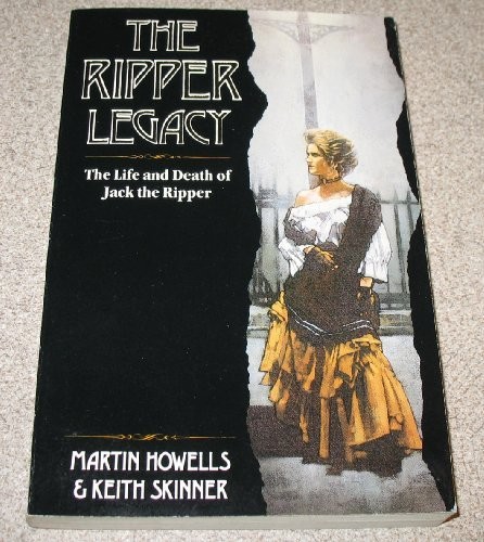 Couverture du livre « THE RIPPER LEGACY: THE LIFE AND DEATH OF JACK THE RIPPER » de Howells Et Skinner, librairie Les Contes Infusés à Corte