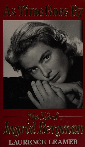 Couverture du livre « AS TIME GOES BY: THE LIFE OF INGRID BERGMAN » de Laurence Leamer, librairie Les Contes Infusés à Corte