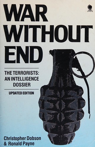 Couverture du livre « WAR WITHOUT END: THE TERRORISTS:AN INTELLIGENCE DOSSIER », librairie Les Contes Infusés à Corte