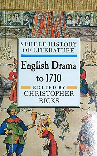 Couverture du livre « SPHERE HISTORY OF ENGLISH LITERATURE VOLUME 3: ENGLISH DRAMA TO 1710 » de Ricks Christopher Ed, librairie Les Contes Infusés à Corte