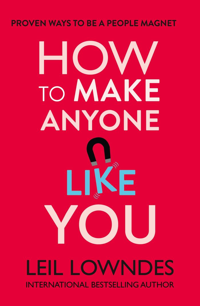 Couverture du livre « HOW TO MAKE ANYONE LIKE YOU - PROVEN WAYS TO BECOME A PEOPLE MAGNET », librairie Les Contes Infusés à Corte
