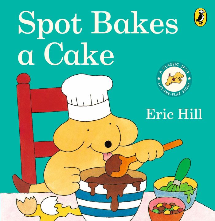 Couverture du livre « SPOT - ORIGINAL LIFT THE FLAP - SPOT BAKES A CAKE » de Eric Hill, librairie Les Contes Infusés à Corte