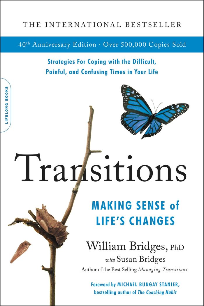 Couverture du livre « TRANSITIONS (40TH ANNIVERSARY) - MAKING SENSE OF LIFE'S CHANGES » de William Bridges, librairie Les Contes Infusés à Corte