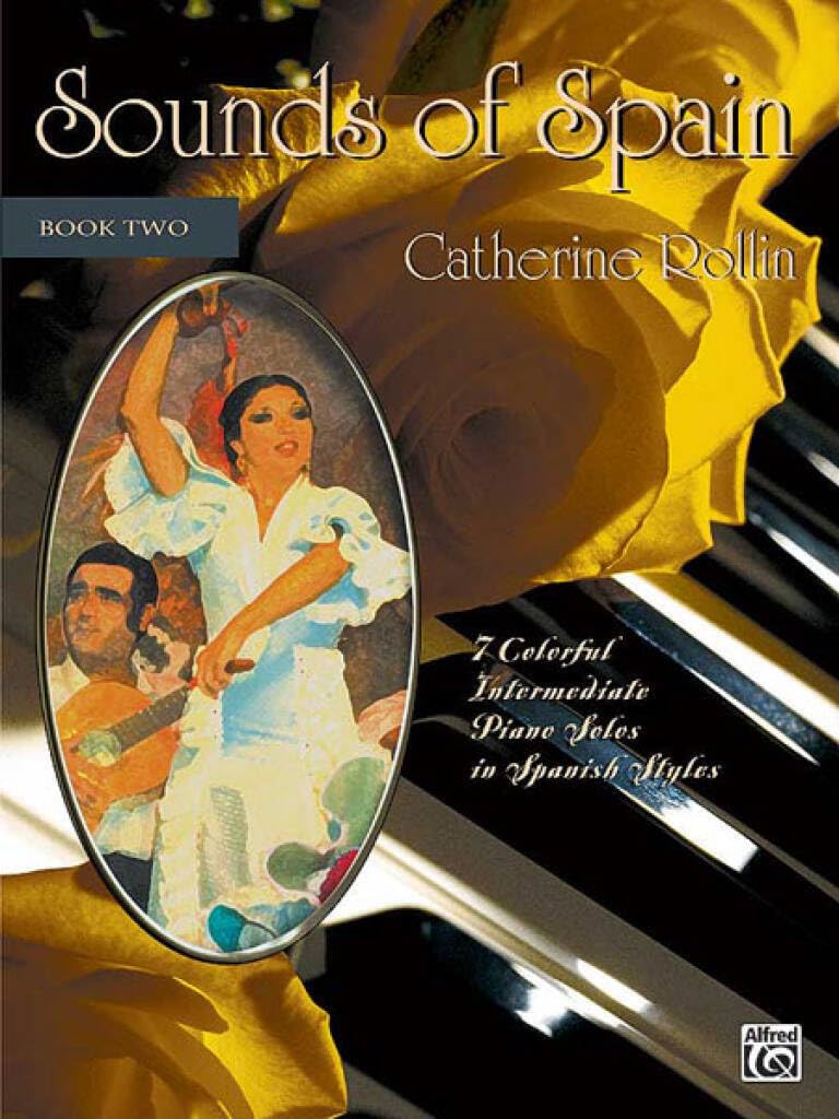 Couverture du livre « CATHERINE ROLLIN: SOUNDS OF SPAIN - BOOK 2 PIANO » de Rollin, (c Catherine, librairie Les Contes Infusés à Corte