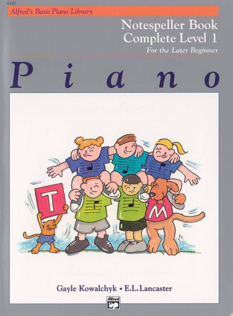 Couverture du livre « GAYLE KOWALCHYK : ALFRED'S BASIC PIANO COURSE NOTESPELLER COMPLETE 1 » de E. L. Lancaster, librairie Les Contes Infusés à Corte