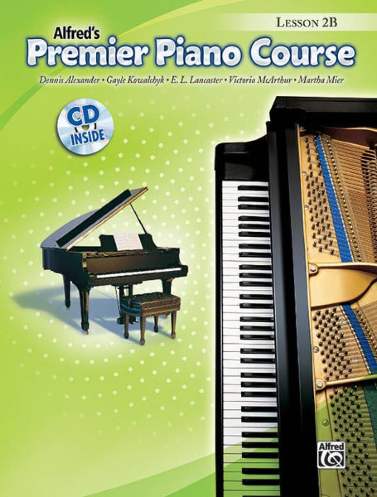 Couverture du livre « GAYLE KOWALCHYK & DENNIS ALEXANDER : ALFRED'S PREMIER PIANO COURSE LESSON 2B - PIANO - AVEC CD » de Auteurs Divers, librairie Les Contes Infusés à Corte