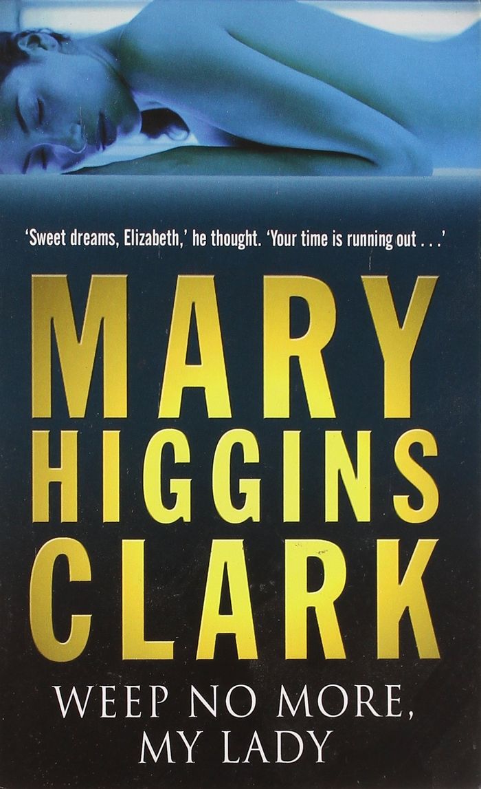 Couverture du livre « WEEP NO MORE MY LADY » de Clark, Higgins Mary, librairie Les Contes Infusés à Corte