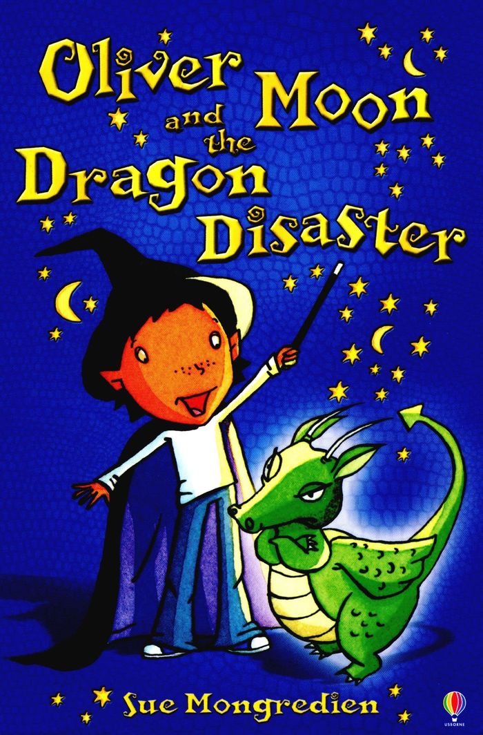 Couverture du livre « OLIVER MOON AND THE DRAGON DISASTER » de Usborne, librairie Les Contes Infusés à Corte