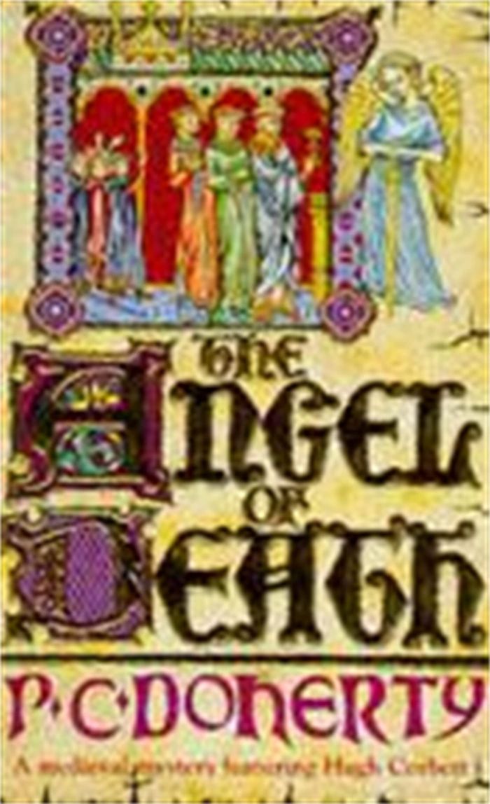 Couverture du livre « THE ANGEL OF DEATH (HUGH CORBETT MYSTERIES, BOOK 4) - MURDER AND INTRIGUE FROM THE HEART OF THE MEDI » de Paul Doherty, librairie Les Contes Infusés à Corte