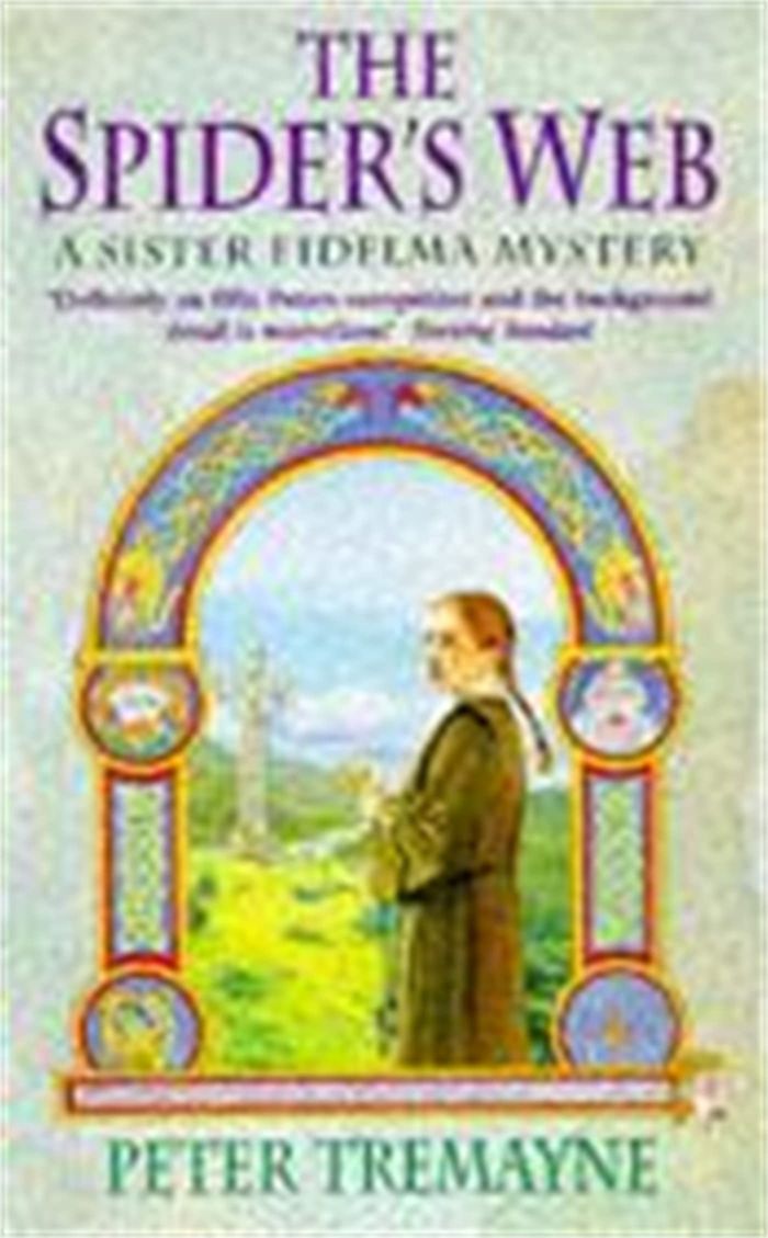 Couverture du livre « THE SPIDER'S WEB (SISTER FIDELMA MYSTERIES BOOK 5) - A HEART-STOPPING MYSTERY SET IN MEDIEVAL IRELAN », librairie Les Contes Infusés à Corte