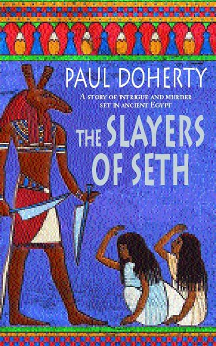 Couverture du livre « SLAYERS OF SETH » de Paul Doherty, librairie Les Contes Infusés à Corte