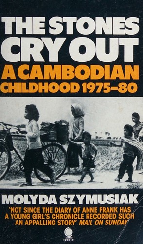 Couverture du livre « THE STONES CRY OUT: A CAMBODIAN CHILDHOOD 1975-1980 » de Molyda Szymusiak, librairie Les Contes Infusés à Corte