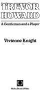 Couverture du livre « TREVOR HOWARD: A GENTLEMAN AND A PLAYER » de Vivienne Knight, librairie Les Contes Infusés à Corte
