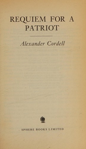 Couverture du livre « REQUIEM FOR A PATRIOT » de Alexander Cordell, librairie Les Contes Infusés à Corte