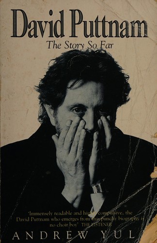 Couverture du livre « DAVID PUTTNAM: THE STORY SO FAR » de Andrew Yule, librairie Les Contes Infusés à Corte