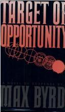 Couverture du livre « TARGET OF OPPORTUNITY » de Max Byrd, librairie Les Contes Infusés à Corte