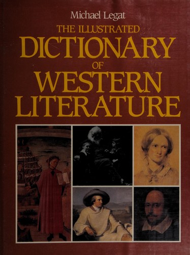 Couverture du livre « ILLUSTRATED DICTIONARY OF WESTERN LITERATURE » de Michael Legat, librairie Les Contes Infusés à Corte