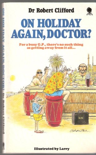 Couverture du livre « ON HOLIDAY AGAIN, DOCTOR? » de Robert Clifford, librairie Les Contes Infusés à Corte