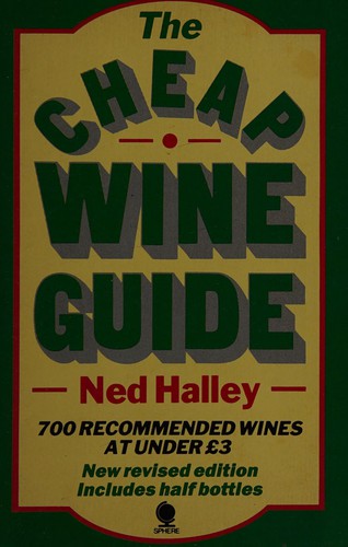 Couverture du livre « THE CHEAP WINE GUIDE » de Ned Halley, librairie Les Contes Infusés à Corte
