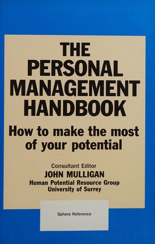 Couverture du livre « THE PERSONAL MANAGEMENT HANDBOOK: HOW TO MAKE THE MOST OF YOUR POTENTIAL » de John Mulligan, librairie Les Contes Infusés à Corte