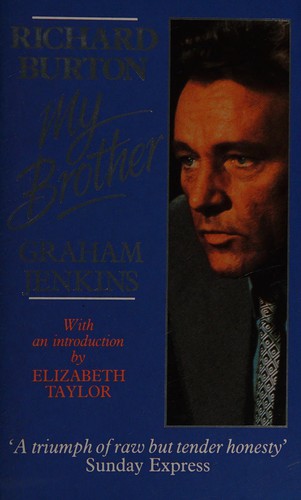 Couverture du livre « RICHARD BURTON: MY BROTHER » de Jenkins Graham Et Al, librairie Les Contes Infusés à Corte
