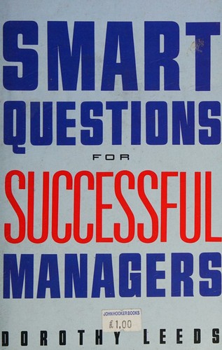 Couverture du livre « SMART QUESTIONS FOR SUCCESSFUL MANAGERS: A NEW TECHNIQUE FOR EFFECTIVE COMMUNICATION », librairie Les Contes Infusés à Corte