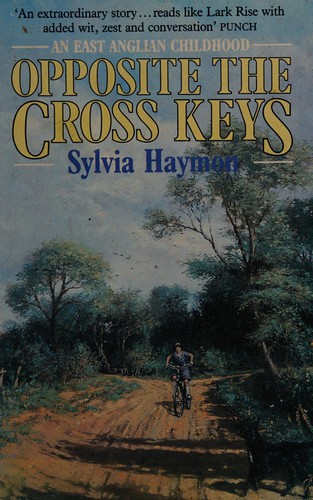 Couverture du livre « OPPOSITE THE CROSS KEYS: AN EAST ANGLIAN CHILDHOOD » de Sylvia Haymon, librairie Les Contes Infusés à Corte