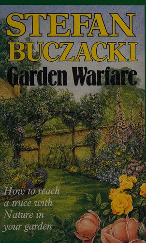 Couverture du livre « GARDEN WARFARE » de Stefan Buczacki, librairie Les Contes Infusés à Corte