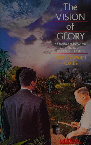Couverture du livre « THE VISION OF GLORY: THE EXTRAORDINARY NATURE OF THE ORDINARY » de Collis John Stewart, librairie Les Contes Infusés à Corte