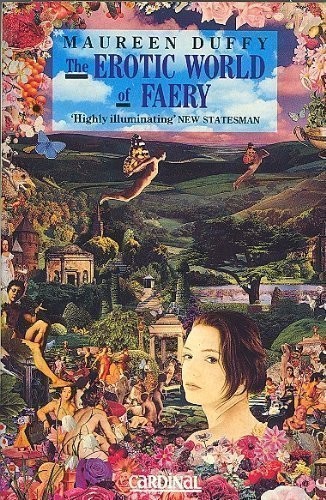 Couverture du livre « THE EROTIC WORLD OF FAERY » de Maureen Duffy, librairie Les Contes Infusés à Corte