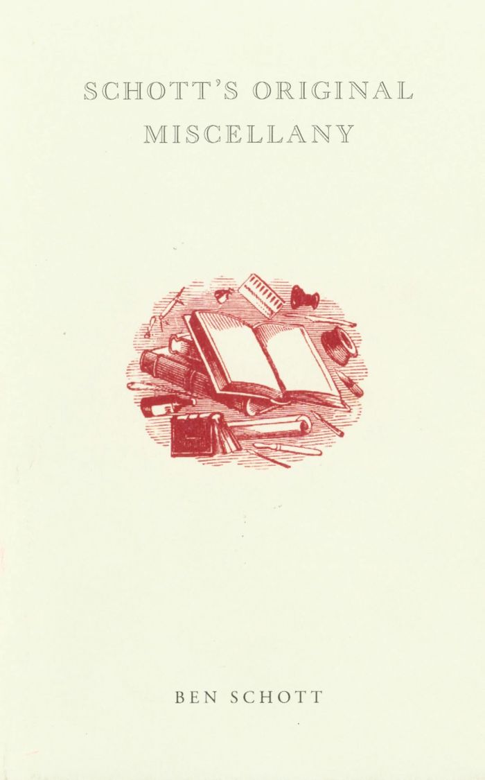Couverture du livre « SCHOTT'S ORIGINAL MISCELLANY » de Ben Schott, librairie Les Contes Infusés à Corte