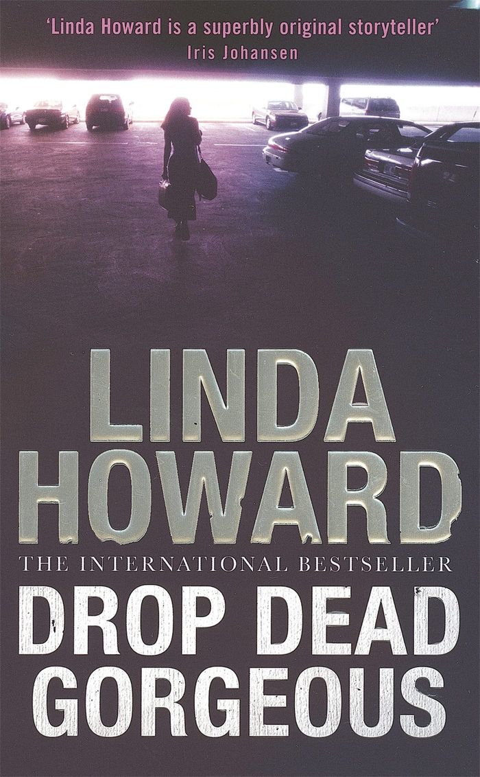 Couverture du livre « DROP DEAD GORGEOUS » de Howard, Linda, librairie Les Contes Infusés à Corte