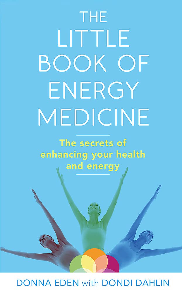 Couverture du livre « THE LITTLE BOOK OF ENERGY MEDICINE - THE SECRETS OF ENHANCING YOUR HEALTH AND ENERGY » de Eden/dahlin, librairie Les Contes Infusés à Corte