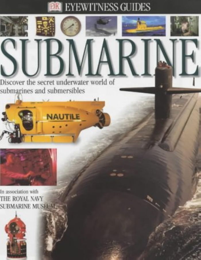 Couverture du livre « DK EYEWITNESS GUIDES: SUBMARINE » de Neil Mallard, librairie Les Contes Infusés à Corte