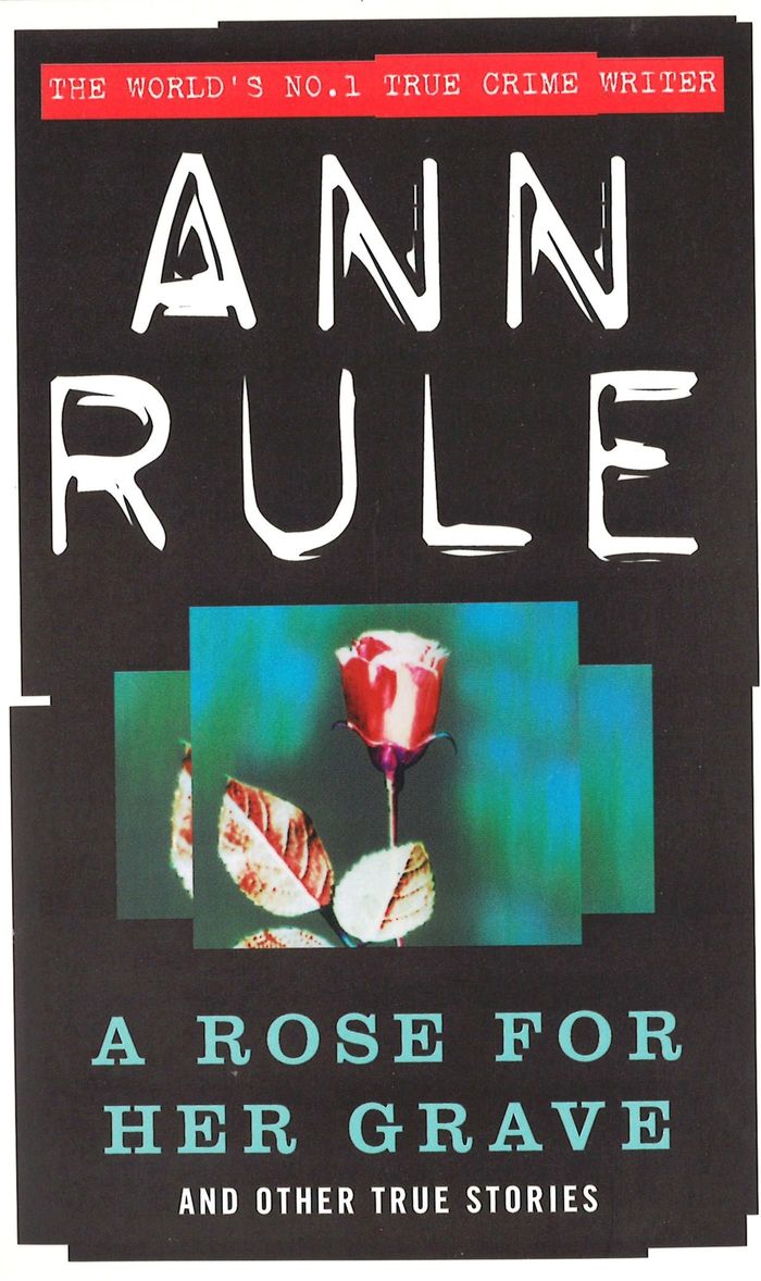 Couverture du livre « A ROSE FOR HER GRAVE / AND OTHER TRUE CASES », librairie Les Contes Infusés à Corte