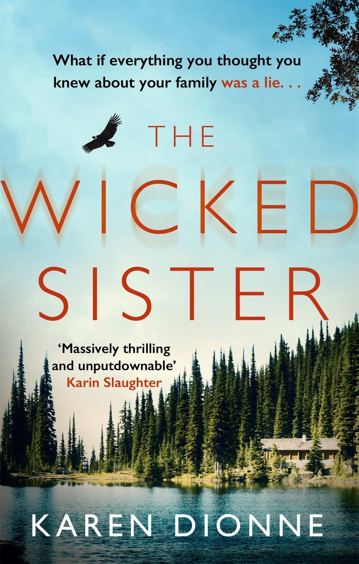 Couverture du livre « THE WICKED SISTER - THE GRIPPING THRILLER WITH A KILLER TWIST » de Karen Dionne, librairie Les Contes Infusés à Corte