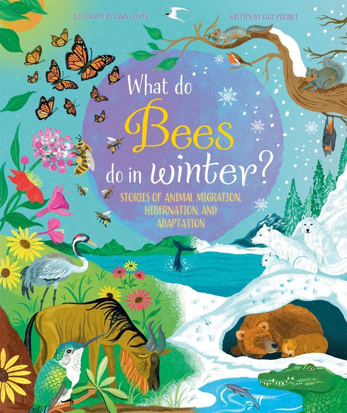 Couverture du livre « WHAT DO BEES DO IN WINTER? » de Peridot, Kate, librairie Les Contes Infusés à Corte