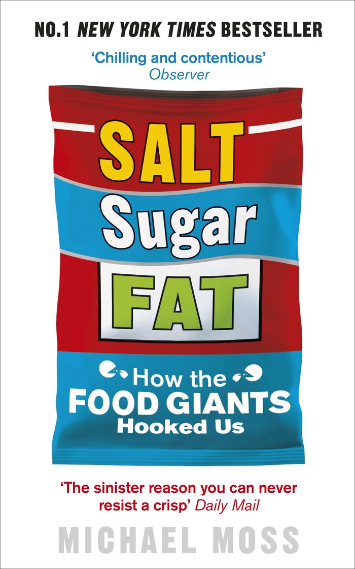 Couverture du livre « SALT, SUGAR, FAT - HOW THE FOOD GIANTS HOOKED US » de Michael Moss, librairie Les Contes Infusés à Corte